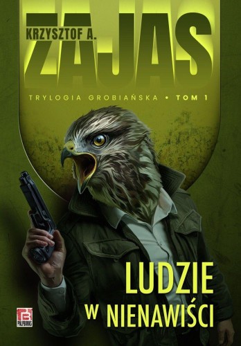 Przejdź do produktu LUDZIE W NIENAWIŚCI. TRYLOGIA GROBIAŃSKA. TOM 1