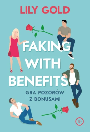 Faking with Benefits, Lily Gold