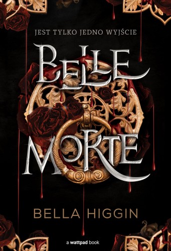 Przejdź do produktu BELLE MORTE. TOM 1, BELLA HIGGIN