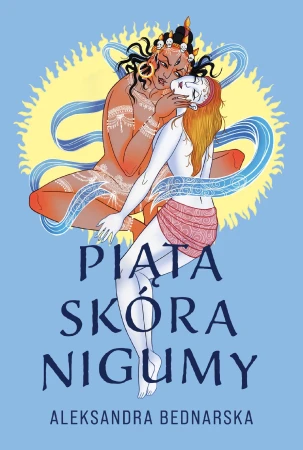 Piąta skóra Nigumy, Aleksandra Bednarska