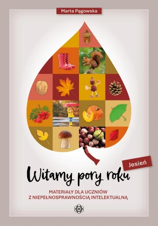 Witamy pory roku Jesień Materiały dla uczniów...