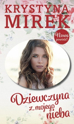Przejdź do produktu DZIEWCZYNA Z MOJEGO NIEBA, KRYSTYNA MIREK