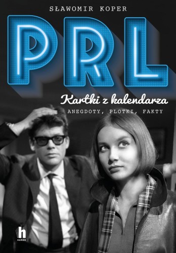 Przejdź do produktu PRL KARTKI Z KALENDARZA, SŁAWOMIR KOPER