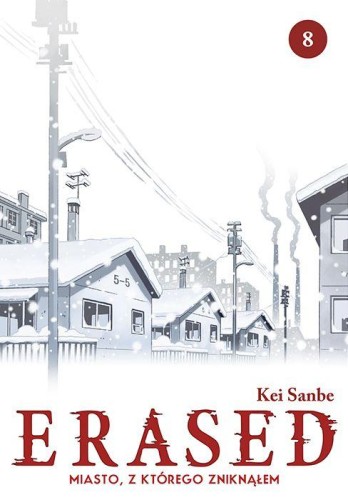 Przejdź do produktu ERASED. MIASTO, Z KTÓREGO ZNIKNĄŁEM. TOM 8