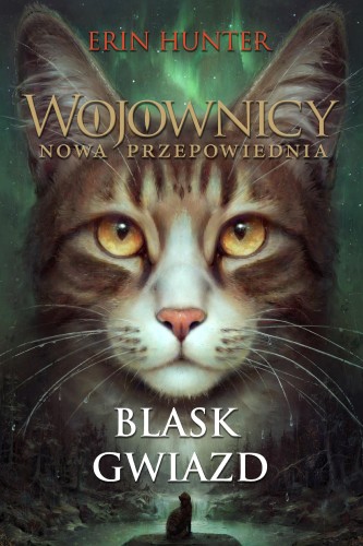 Przejdź do produktu BLASK GWIAZD. WOJOWNICY. NOWA PRZEPOWIEDNIA....
