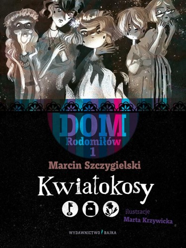Przejdź do produktu KWIATOKOSY. DOM RODOMIŁÓW. TOM 1