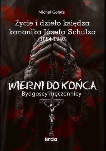 Przejdź do produktu ŻYCIE I DZIEŁO KSIĘDZA KANONIKA JÓZEFA SCHULZA...