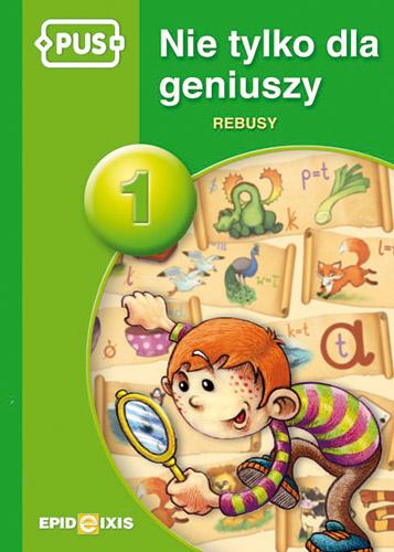 Przejdź do produktu PUS NIE TYLKO DLA GENIUSZY 1 - REBUSY