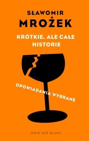 Krótkie, ale całe historie. Opowiadania...