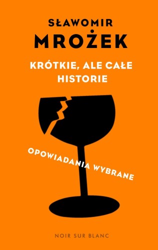 Przejdź do produktu KRÓTKIE, ALE CAŁE HISTORIE. OPOWIADANIA...