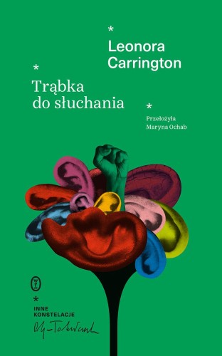 Przejdź do produktu TRĄBKA DO SŁUCHANIA, LEONORA CARRINGTON