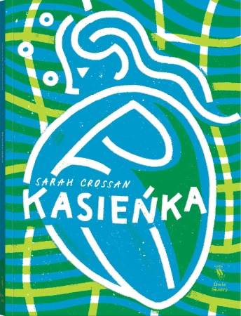 Kasieńka wyd. 2022, Sarah Crossan