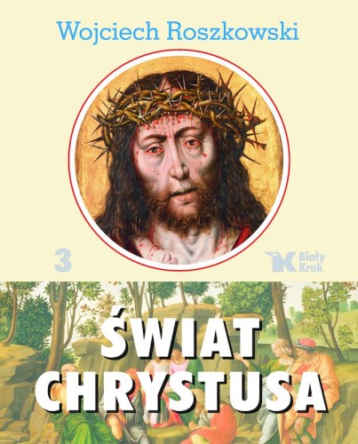 Przejdź do produktu ŚWIAT CHRYSTUSA. TOM 3 WYD. 2024