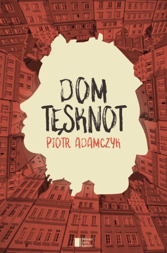 Przejdź do produktu DOM TĘSKNOT, PIOTR ADAMCZYK