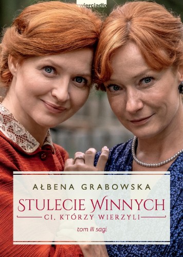 Przejdź do produktu CI KTÓRZY WIERZYLI. STULECIE WINNYCH. TOM 3...