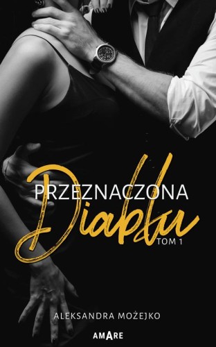 Przejdź do produktu PRZEZNACZONA DIABŁU, ALEKSANDRA MOŻEJKO