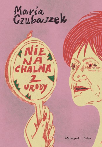 Przejdź do produktu NIENACHALNA Z URODY WYD. 2025, MARIA CZUBASZEK