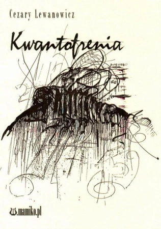Kwantofrenia, Cezary Lewanowicz