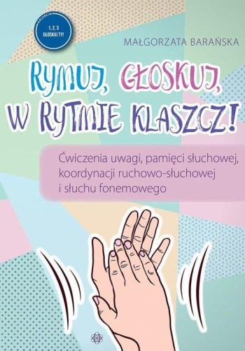 Przejdź do produktu RYMUJ GŁOSKUJ W RYTMIE KLASZCZ
