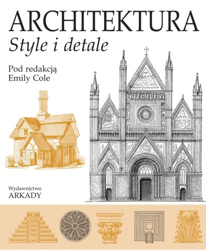 Przejdź do produktu ARCHITEKTURA. STYLE I DETALE, EMILY COLE