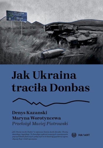 Przejdź do produktu JAK UKRAINA TRACIŁA DONBAS