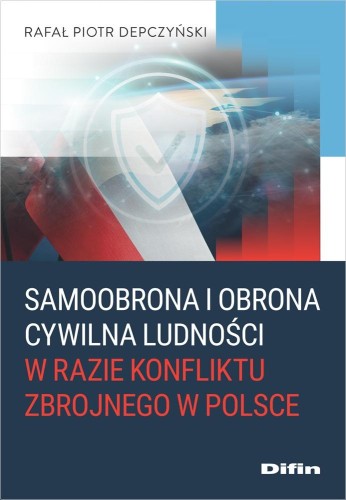 Przejdź do produktu SAMOOBRONA I OBRONA CYWILNA LUDNOŚCI W RAZIE...