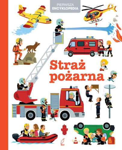Przejdź do produktu STRAŻ POŻARNA. PIERWSZA ENCYKLOPEDIA