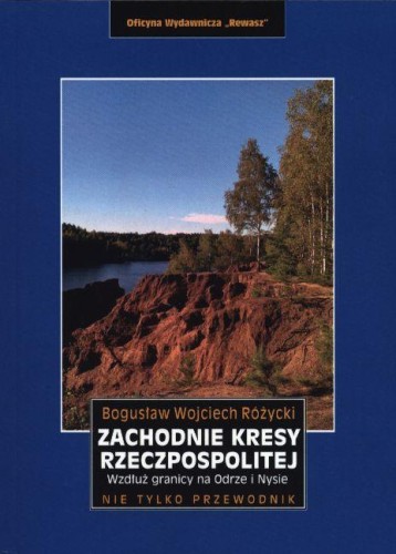 Przejdź do produktu ZACHODNIE KRESY RZECZPOSPOLITEJ. WZDŁUŻ...