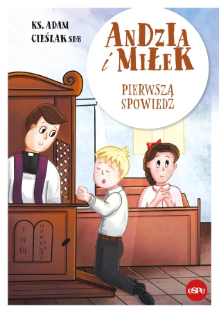 Andzia i Miłek. Pierwsza spowiedź, Adam Cieślak