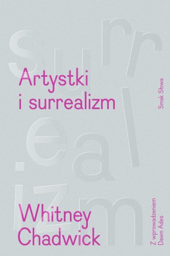 Przejdź do produktu ARTYSTKI I SURREALIZM. SZTUKA I ŻYCIE