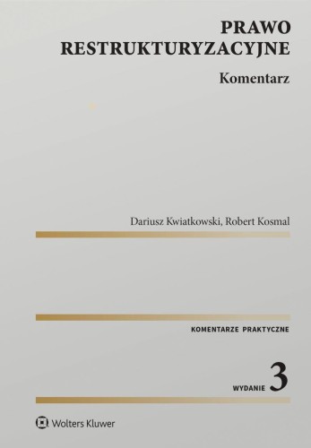 Przejdź do produktu PRAWO RESTRUKTURYZACYJNE. KOMENTARZ
