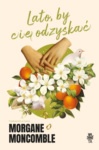Przejdź do produktu LATO, BY CIĘ ODYSKAĆ. PORY ROKU, MORGANE MONCOMBLE