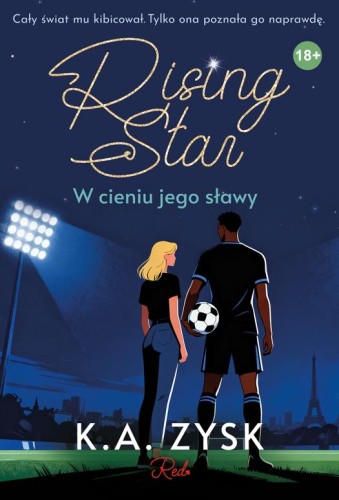 Przejdź do produktu RISING STAR. W CIENIU JEGO SŁAWY, K.A. ZYSK