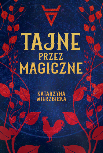 Przejdź do produktu TAJNE PRZEZ MAGICZNE, KATARZYNA WIERZBICKA