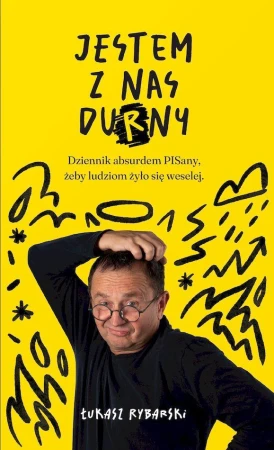 Jestem z nas durny. Dziennik absurdem pisany,...