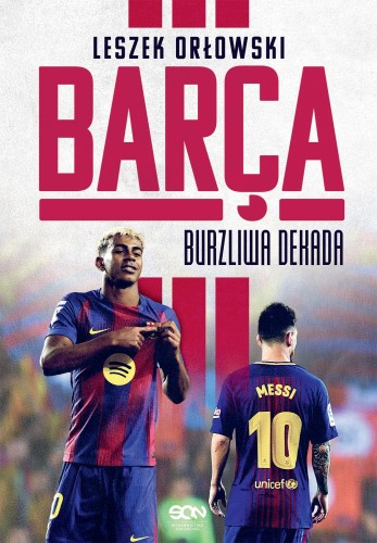 Przejdź do produktu BARCA. BURZLIWA DEKADA, LESZEK ORŁOWSKI