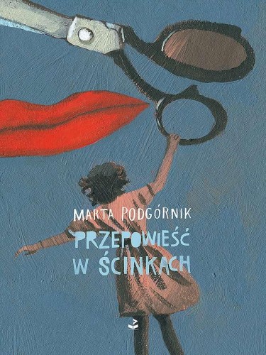 Przejdź do produktu PRZEPOWIEŚĆ W ŚCINKACH, MARTA PODGÓRNIK