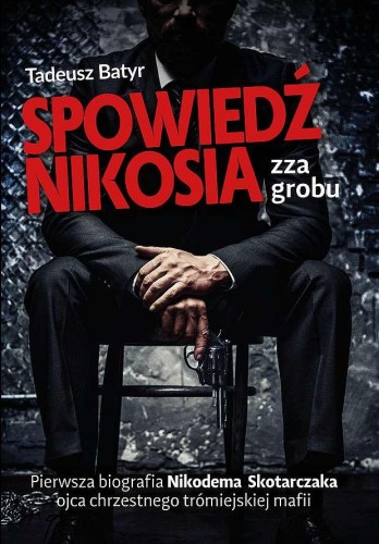 Przejdź do produktu SPOWIEDŹ NIKOSIA ZZA GROBU WYD. 2022