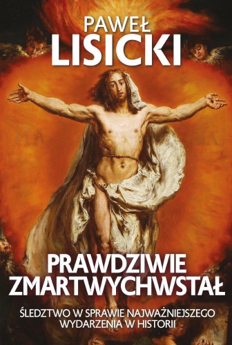 Przejdź do produktu PRAWDZIWIE ZMARTWYCHWSTAL, PAWEŁ LISICKI