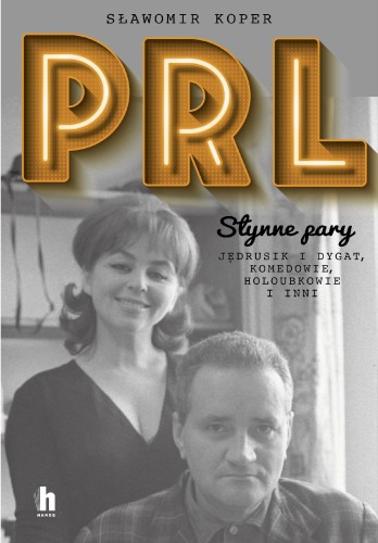 Przejdź do produktu PRL SŁYNNE PARY. JĘDRUSIK I DYGAT, KOMEDOWIE,...