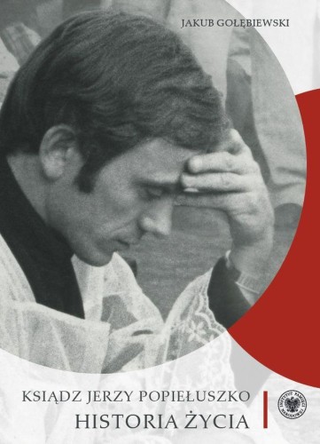 Przejdź do produktu KSIĄDZ JERZY POPIEŁUSZKO. HISTORIA ŻYCIA