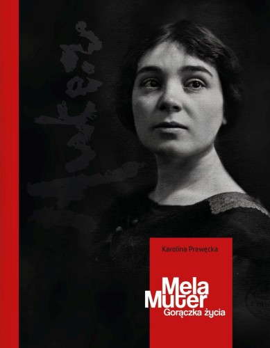 Przejdź do produktu MELA MUTER. GORĄCZKA ŻYCIA, KAROLINA PREWĘCKA