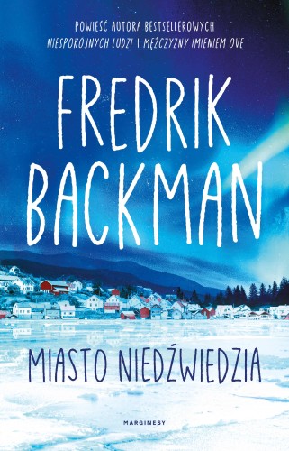 Przejdź do produktu MIASTO NIEDŹWIEDZIA. TOM 1, FREDRIK BACKMAN