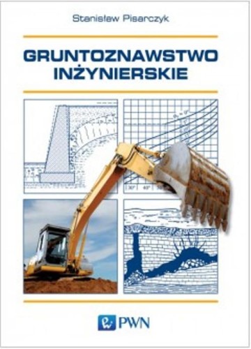 Przejdź do produktu GRUNTOZNAWSTWO INŻYNIERSKIE, STANISŁAW PISARCZYK