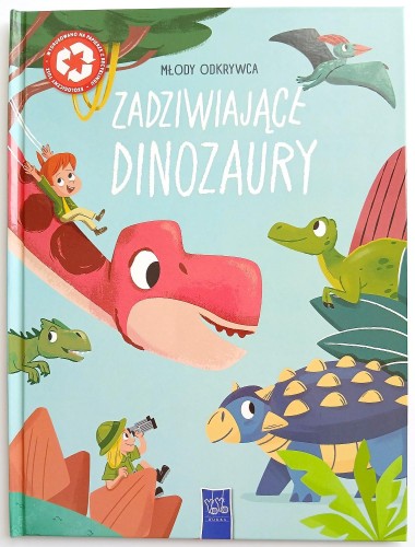 Przejdź do produktu ZADZIWIAJĄCE DINOZAURY. MŁODY ODKRYWCA