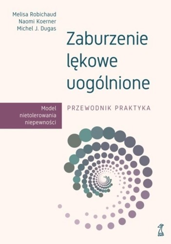 Przejdź do produktu ZABURZENIE LĘKOWE UOGÓLNIONE. PRZEWODNIK PRAKTYKA