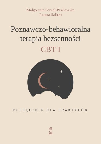 Przejdź do produktu POZNAWCZO-BEHAWIORALNA TERAPIA BEZSENNOŚCI....