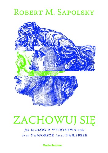 Przejdź do produktu ZACHOWUJ SIĘ, ROBERT M. SAPOLSKY