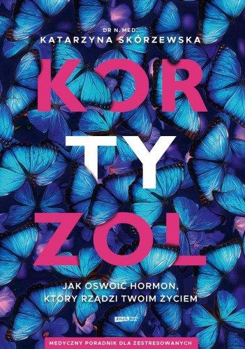Przejdź do produktu KORTYZOL WYD. SPECJALNE, KATARZYNA SKÓRZEWSKA