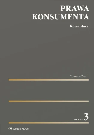 Prawa konsumenta. Komentarz, Tomasz Czech